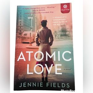 ATOMIC LOVE by Jennie Fields A Novel Book NEW